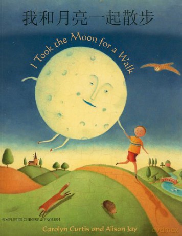 I Took the Moon for a Walk English/Chinese - Carolyn Curtis [KSIĄŻKA]