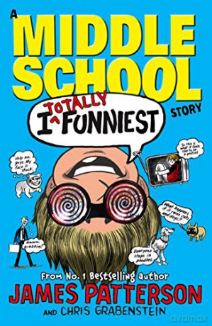 I Totally Funniest: A Middle School Story: I Funny 3 - James Patterson [KSIĄŻKA]