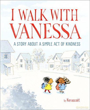 I Walk With Vanessa: A Story About A Simple Act Of Kindness - Kerascoet [KSIĄŻKA]