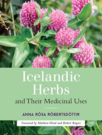 Icelandic Herbs And Their Medicinal Uses - Anna [KSIĄŻKA]