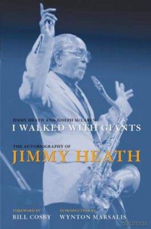 I Walked with Giants: The Autobiography of Jimmy Heath - Joseph McLaren [KSIĄŻKA]