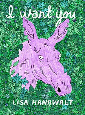 I Want You - Lisa Hanawalt [KSIĄŻKA]