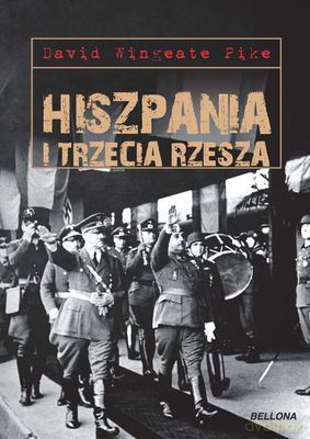 Hiszpania I Trzecia Rzesza - David Wingeate Pike [KSIĄŻKA]