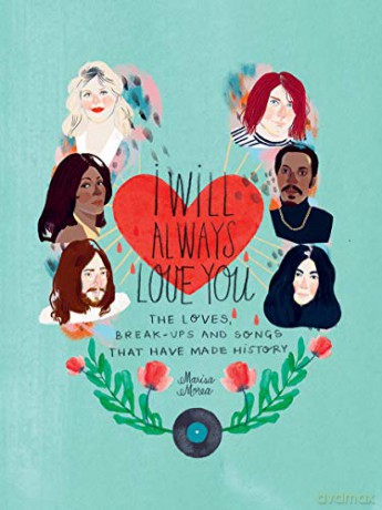 I Will Always Love You: The Loves, Break-ups and Songs that Have Made History - Marisa Morea [KSIĄŻKA]