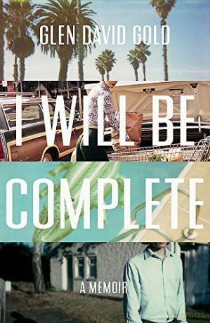 I Will Be Complete: A Memoir - Glen David Gold [KSIĄŻKA]