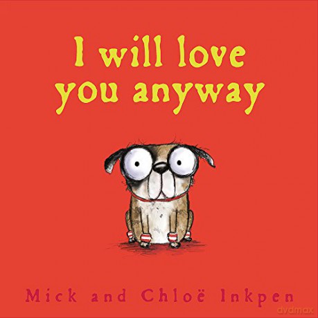 I Will Love You Anyway Fred - Mick Inkpen [KSIĄŻKA]