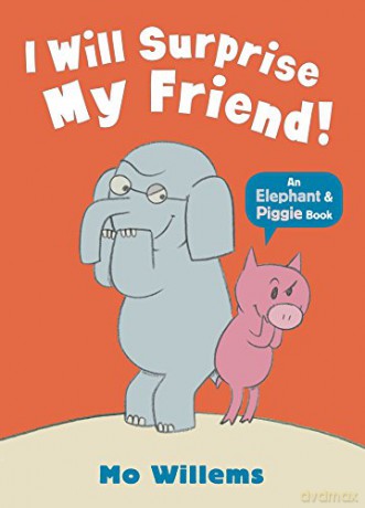 I Will Surprise My Friend! Elephant and Piggie - Mo Willems [KSIĄŻKA]