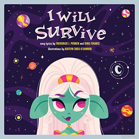 I Will Survive: A Children's Picture Book Lyricpop - Fekaris [KSIĄŻKA]