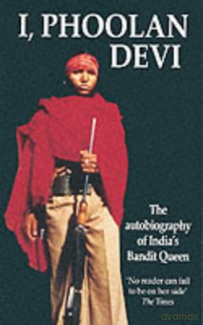 I, Phoolan Devi: The Autobiography of India's Bandit Queen - Phoolan Devi [KSIĄŻKA]
