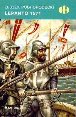 Lepanto 1571 - Leszek Podhorodecki [KSIĄŻKA]