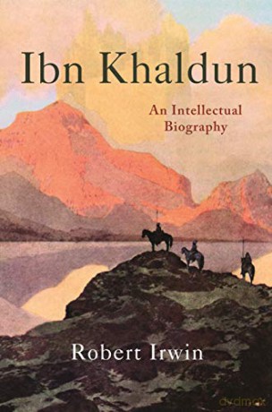Ibn Khaldun: An Intellectual Biography - Robert Irwin [KSIĄŻKA]