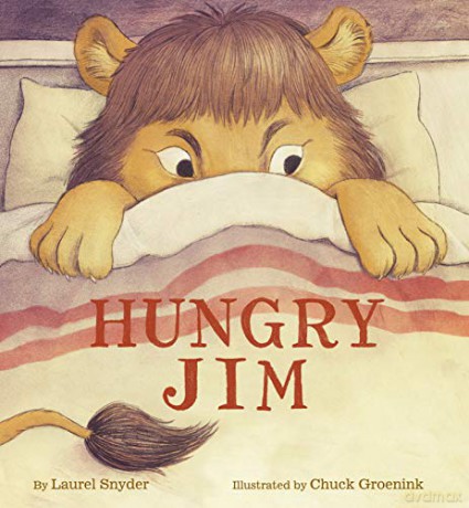 Hungry Jim: (Children's Emotion Books, Animal Books For Kids, Funny Children Books) - Laurel Snyder [KSIĄŻKA]