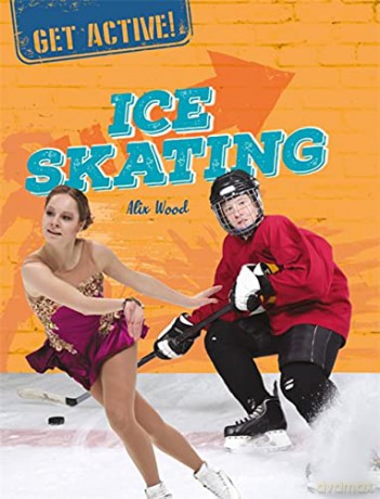 Ice Skating Get Active! - Alix Wood [KSIĄŻKA]