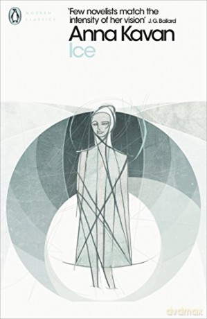 Ice: Anna Kavan Penguin Modern Classics - Anna Kavan [KSIĄŻKA]