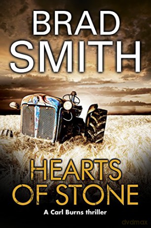 Hearts Of Stone: Canadian Noir: 2 (A Carl Burns Thriller) - Brad Smith [KSIĄŻKA]