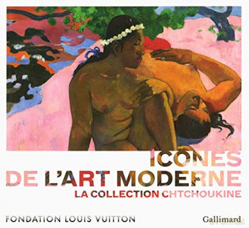 Icones de l'Art moderne: La collection Chtchoukine - Anne Baldassari [KSIĄŻKA]