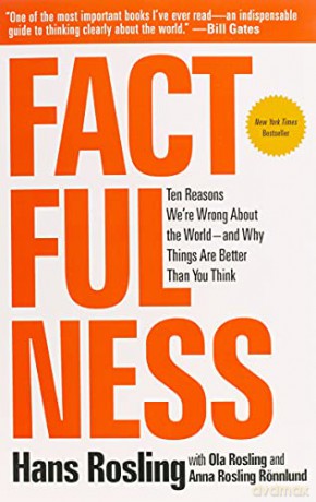 Factfulness: Ten Reasons We'Re Wrong About The World--And Why Things Are Better Than You Think - Anna Rosling Ronnlund [KSIĄŻKA]