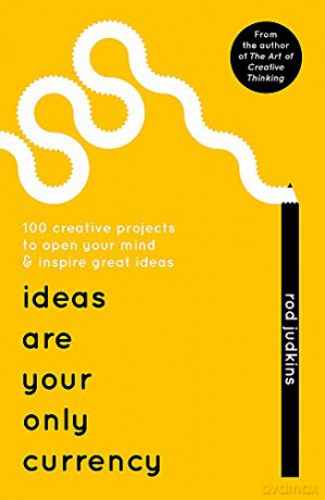Ideas Are Your Only Currency: Rod Judkins - Rod Judkins [KSIĄŻKA]