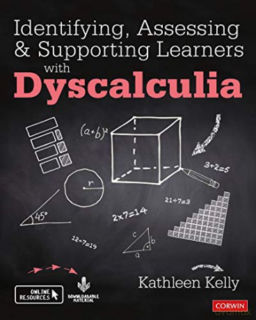 Identifying, Assessing and Supporting Learners with Dyscalculia Corwin Ltd - Kathleen Kelly [KSIĄŻKA]
