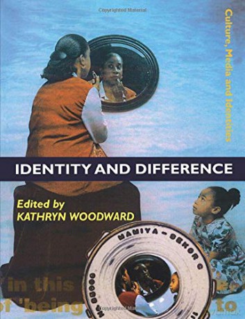 Identity and Difference: 3 Culture, Media and Identities series - Kathryn Woodward [KSIĄŻKA]