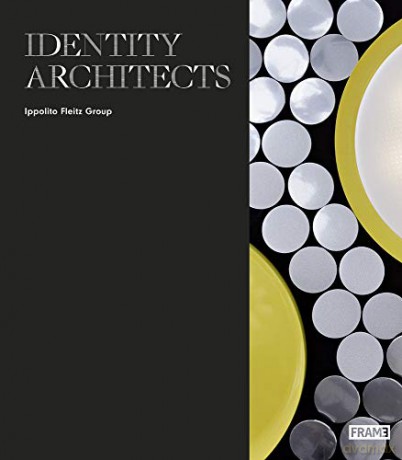 Identity Architects: Ippolito Fleitz Group - Oliver Herwig [KSIĄŻKA]