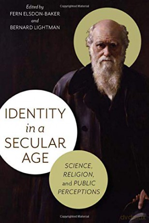 Identity in a Secular Age: Science, Religion, and Public Perception Science, Values, and the Public - Fern Eldson-Baker [KSIĄŻKA]