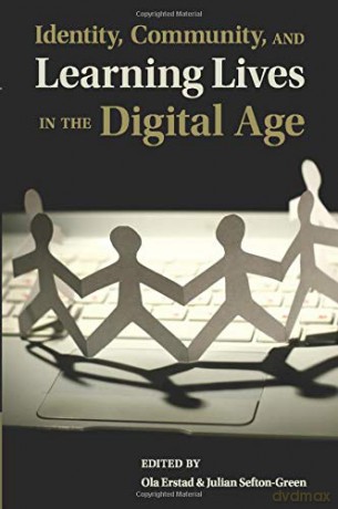 Identity, Community, and Learning Lives in the Digital Age - Ola Erstad [KSIĄŻKA]