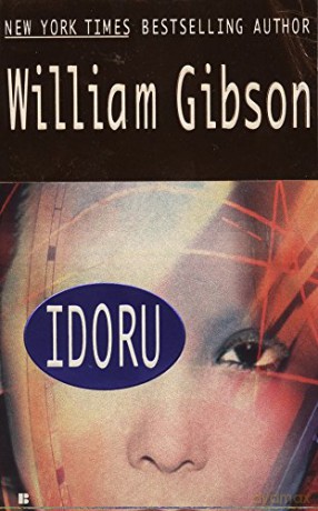 Idoru: 2 Bridge Trilogy - William Gibson [KSIĄŻKA]