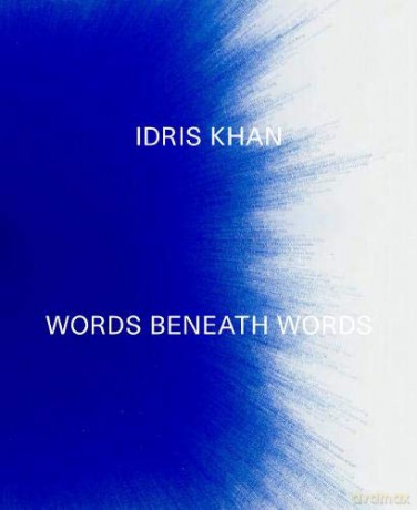 Idris Khan: Words Beneath Words - Idris Khan [KSIĄŻKA]