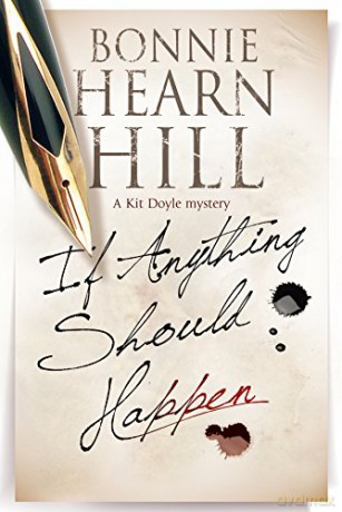 If Anything Should Happen: A New California-Based Mystery Series: 1 A Kit Doyle Mystery, 1 - Bonnie Hill [KSIĄŻKA]