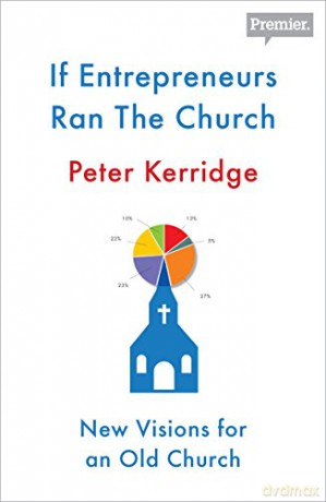 If Entrepreneurs Ran the Church - Peter Kerridge [KSIĄŻKA]