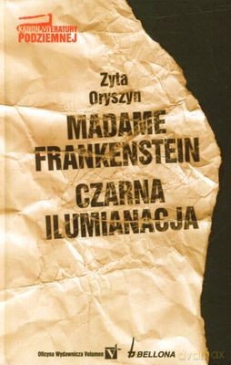 Madame Frankenstein Czarna Iluminacja (twarda) - Zyta Oryszyn [KSIĄŻKA]