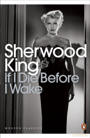 If I Die Before I Wake Penguin Modern Classics - Sherwood King [KSIĄŻKA]