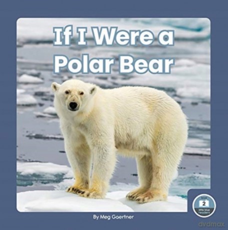 If I Were a Polar Bear 9781646193011 - Meg Gaertner [KSIĄŻKA]