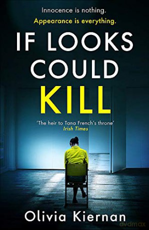 If Looks Could Kill: Innocence is nothing. Appearance is everything. Frankie Sheehan 3 - Olivia Kiernan [KSIĄŻKA]