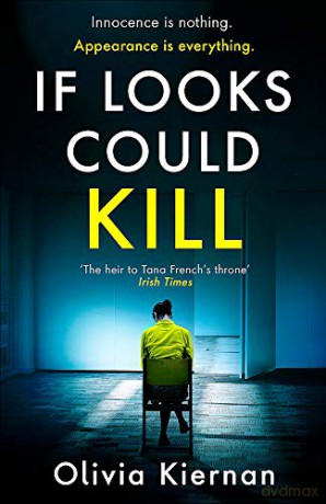 If Looks Could Kill: Innocence is nothing. Appearance is everything. Frankie Sheehan 3 - Olivia Kiernan [KSIĄŻKA]