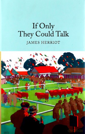 If Only They Could Talk: James Herriot Macmillan Collector's Library - James Herriot [KSIĄŻKA]