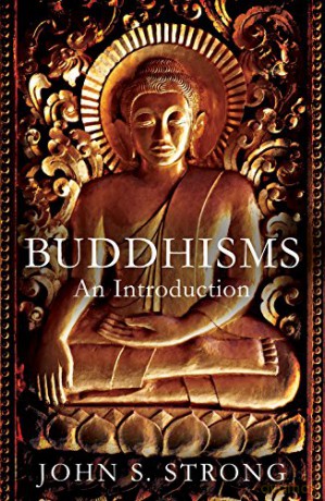 Buddhisms: An Introduction (Beginners Guides) - John S. Strong [KSIĄŻKA]