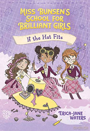 If the Hat Fits: 1 Miss Bunsen's School for Brilliant Girls - Erica-Jane Waters [KSIĄŻKA]