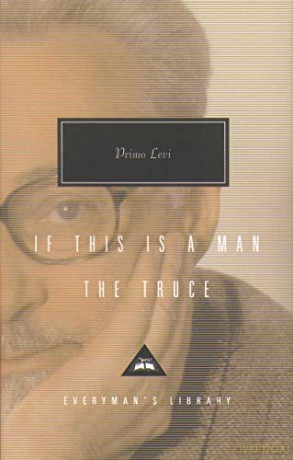 If This Is a Man, and The Truce Everyman's Library Classics - Primo Levi [KSIĄŻKA]