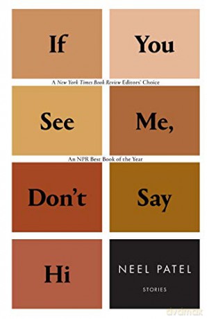 If You See Me, Don't Say Hi: Stories - Neel Patel [KSIĄŻKA]