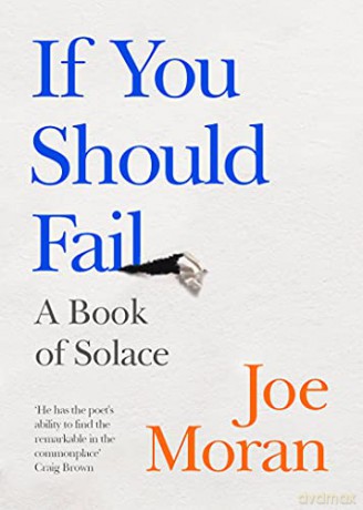 If You Should Fail: A Book of Solace - Joe Moran [KSIĄŻKA]