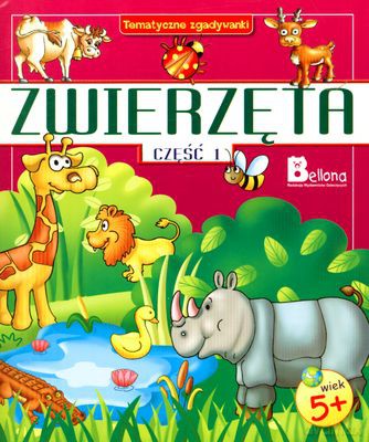 Zwierzęta. Część 1. Tematyczne zgadywanki - Geeta Gupta [KSIĄŻKA]