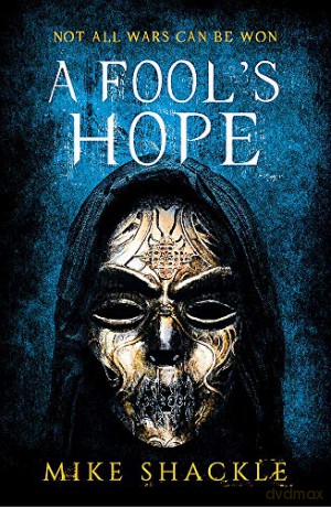 A Fool's Hope: Book Two (The Last War) - Mike Shackle [KSIĄŻKA]