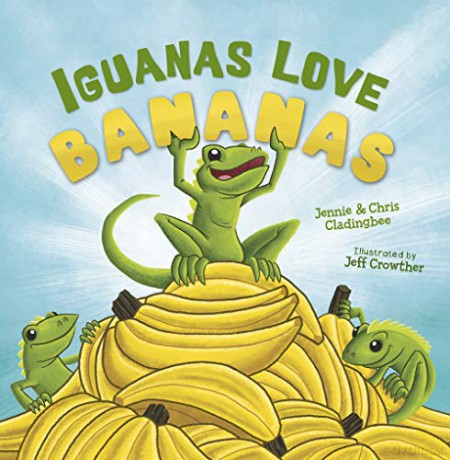 Iguanas Love Bananas - Jennie Cladingbee [KSIĄŻKA]