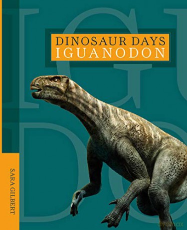 Iguanodon Dinosaur Days - Sara Gilbert [KSIĄŻKA]