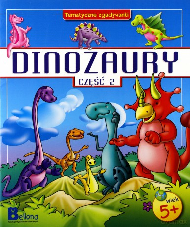 Dinozaury Cz.2 Tematyczne Zgadywanki [KSIĄŻKA]