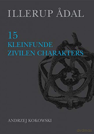 Illerup Adal 15: Kleinfunde von ziviler Charakter: 25.15 Jutland Archaeological Society Publications - Andrzej Kokowski [KSIĄŻKA]
