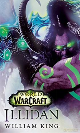 Illidan: World of Warcraft: 1 - William King [KSIĄŻKA]