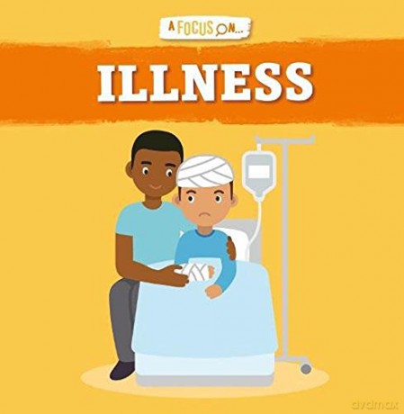 Illness A Focus On... - ohn Wood [KSIĄŻKA]